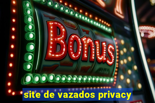 site de vazados privacy